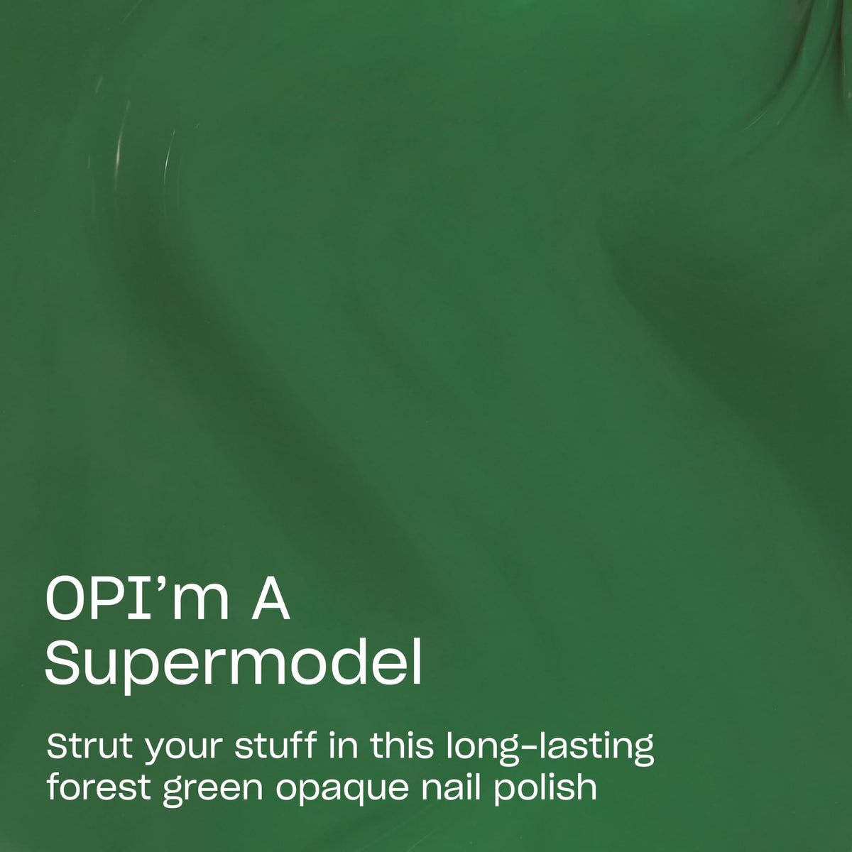 OPI OPI’m a Supermodel vernis à ongles vert foncé de près