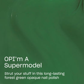 OPI OPI’m a Supermodel vernis à ongles vert foncé de près