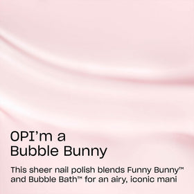 Pinceau Pro-Wide du vernis OPI’m a Bubble Bunny.
